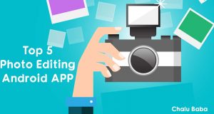 Top 5 Best Photo Editing App For Android