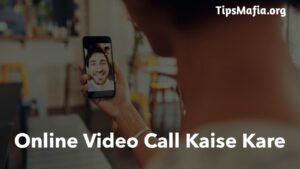 Online Video Call Kaise Kare